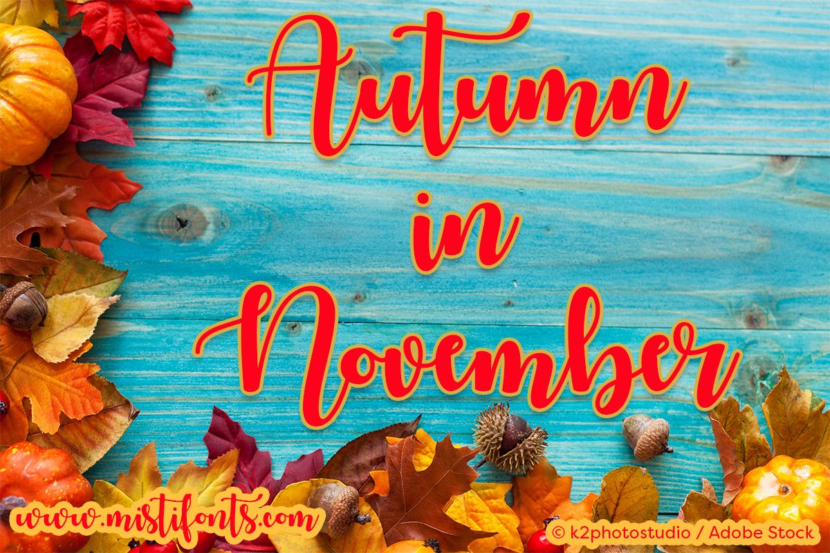 Autumn in November by Misti's Fonts. Image Credit: © k2photostudio / Adobe Stock