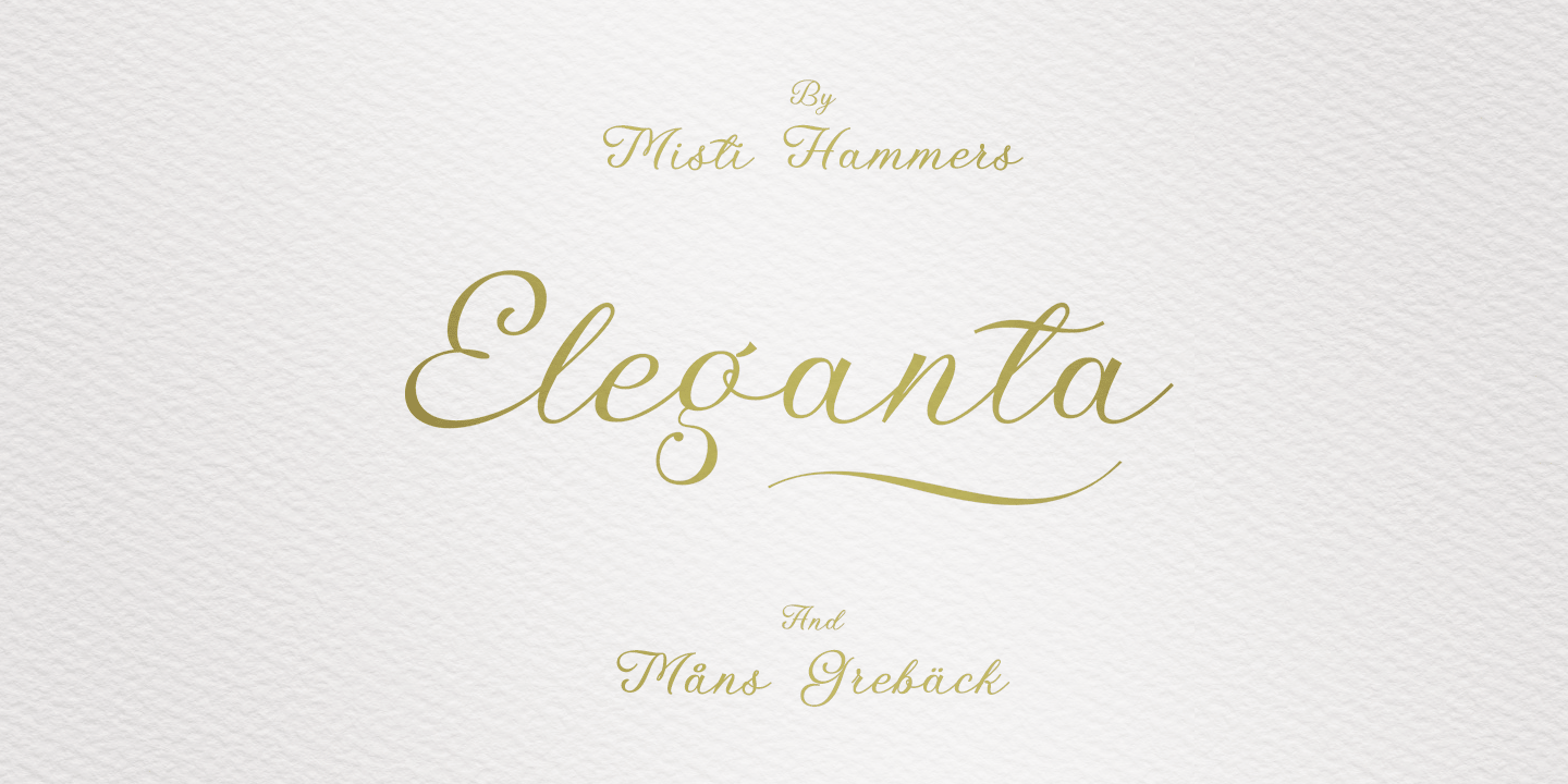Eleganta by Misti's Fonts and Måns Grebäck.