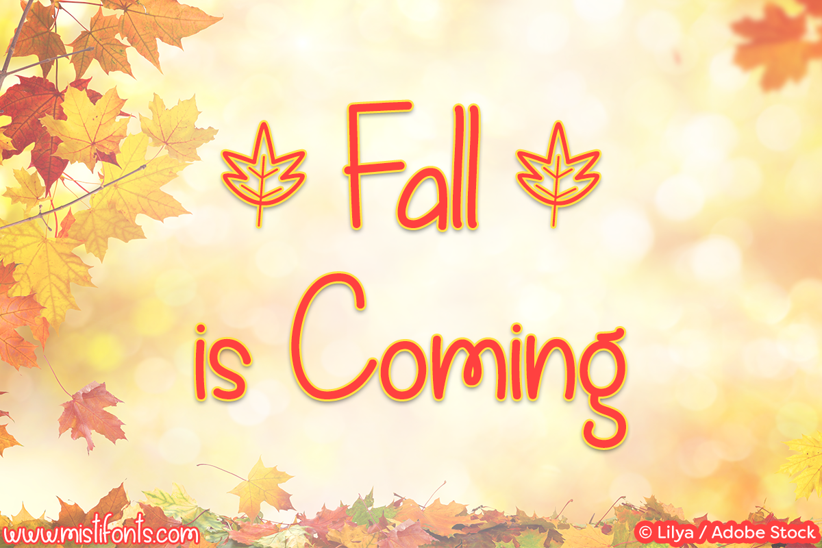 Fall is Coming by Misti's Fonts. Image credit: © Lilya / Adobe Stock