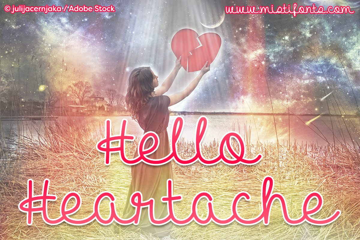 Hello Heartache by Misti's Fonts. Image credit: © julijacernjak / Adobe Stock