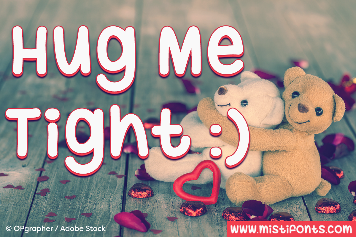 Hug Me Tight by Misti's Fonts. Image Credit: © OPgrapher / Adobe Stock