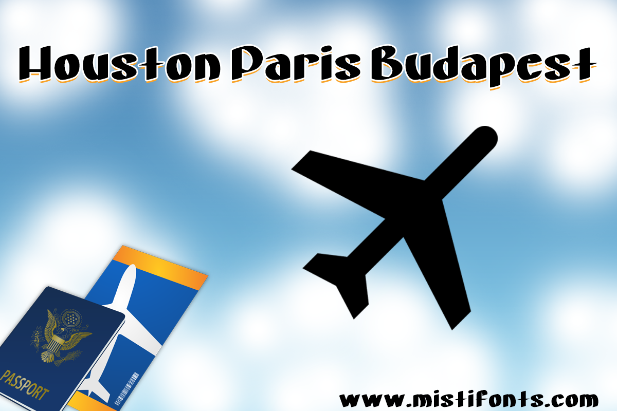Houston Paris Budapest by Misti's Fonts.