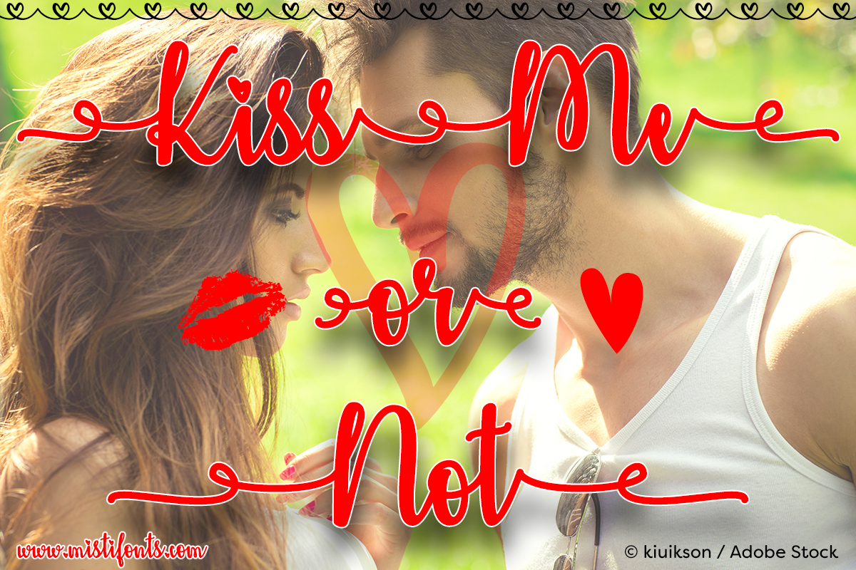 Kiss Me or Not by Misti's Fonts. Image credit: © kiuikson / Adobe Stock