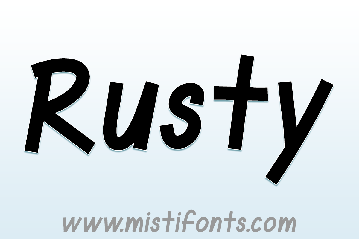 Rusty (MF Rusty) by Misti's Fonts.