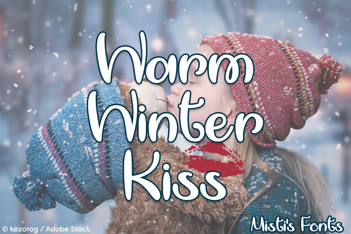Warm Winter Kiss by Misti's Fonts. Image credit: © kozorog / Adobe Stock