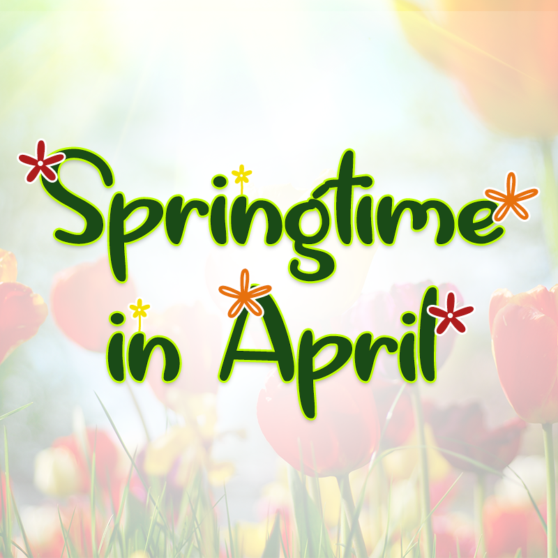 Springtime in April