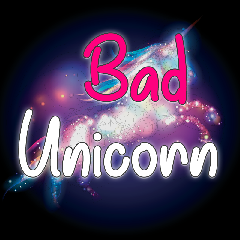 Bad Unicorn