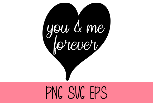 You & Me Forever – Graphic