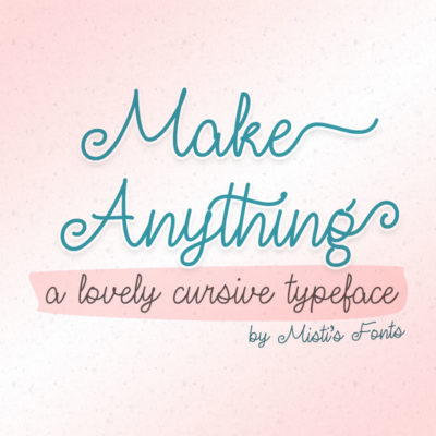 Make Anything Typeface by Misti's Fonts