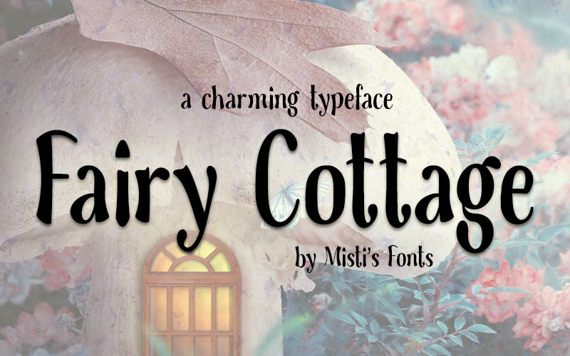 Fairy Cottage Typeface by Misti's Fonts