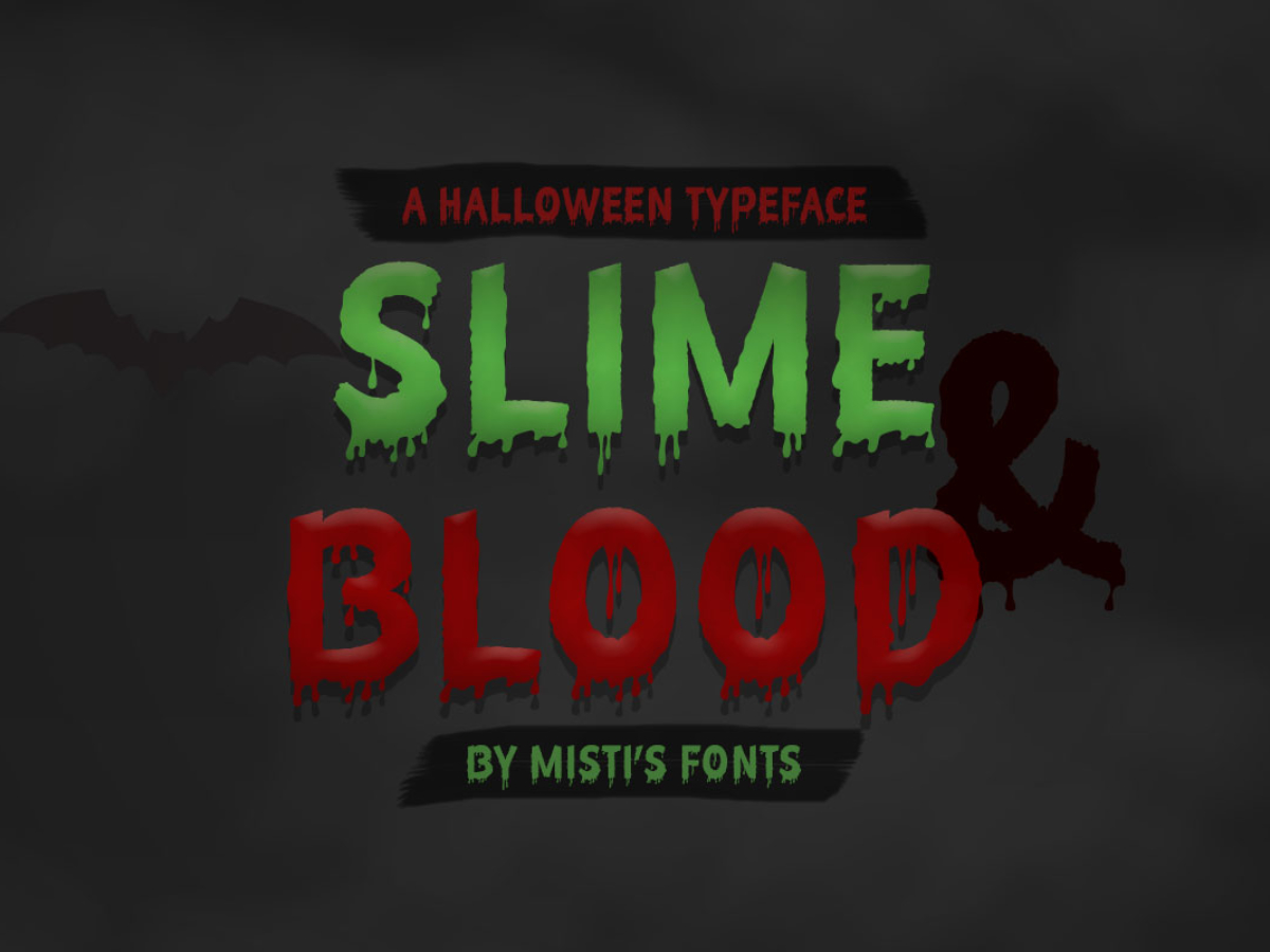 Slime and Blood Typeface by Misti's Fonts
