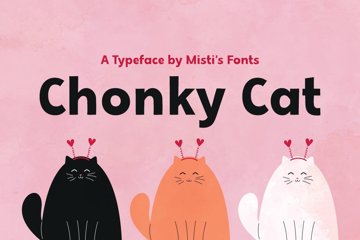 Chonky Cat Typeface by Misti's Fonts