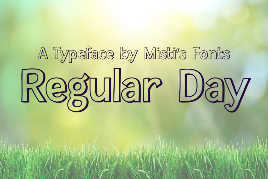 Regular Day Typeface by Misti's Fonts