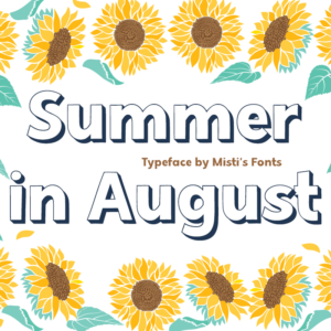 Summer in August Typeface by Misti's Fonts