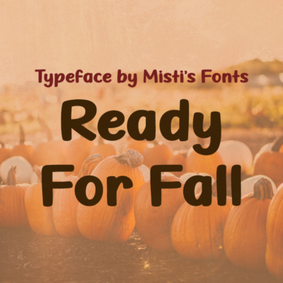 Ready For Fall Typeface by Misti's Fonts