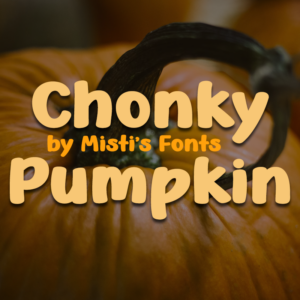 Chonky Pumpkin Typeface by Misti's Fonts