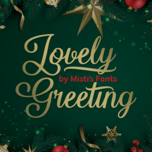 Lovely Greeting Typeface by Misti's Fonts