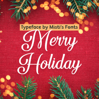 Merry Holiday Typeface by Misti's Fonts