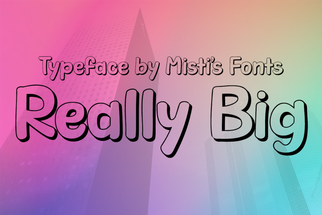 Really Big Typeface by Misti's Fonts