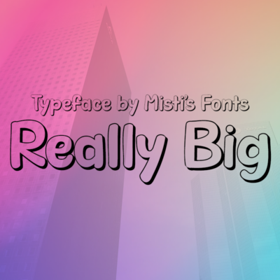 Really Big Typeface by Misti's Fonts