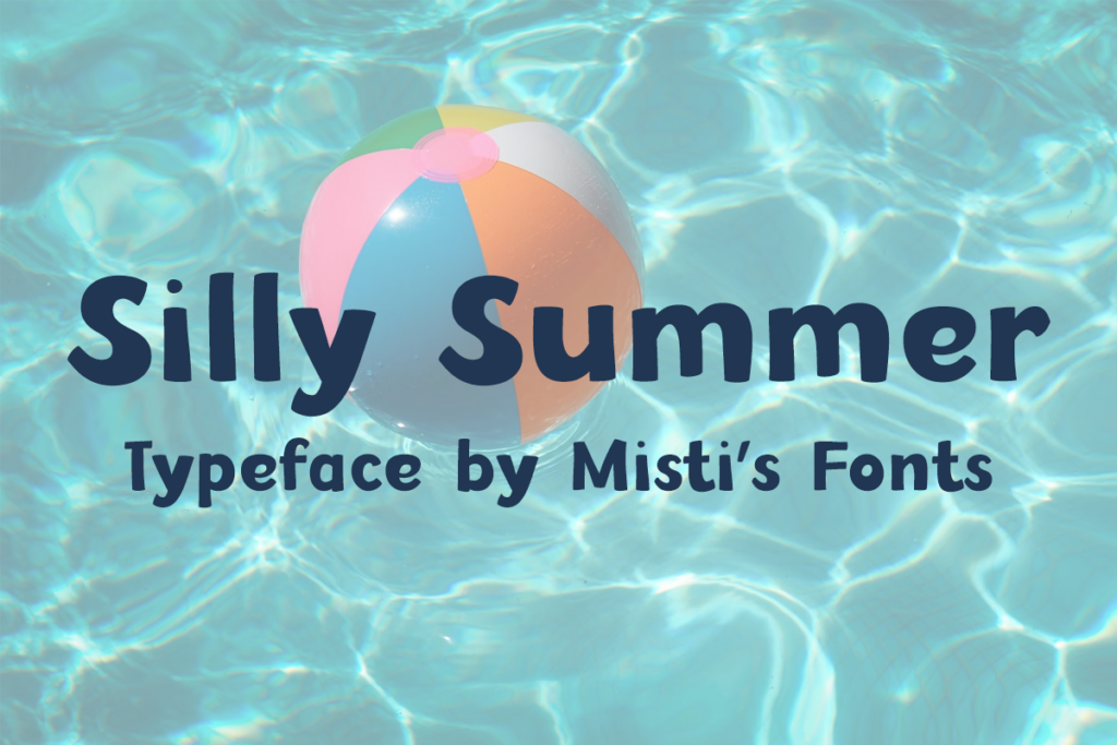 Silly Summer Typeface by Misti's Fonts