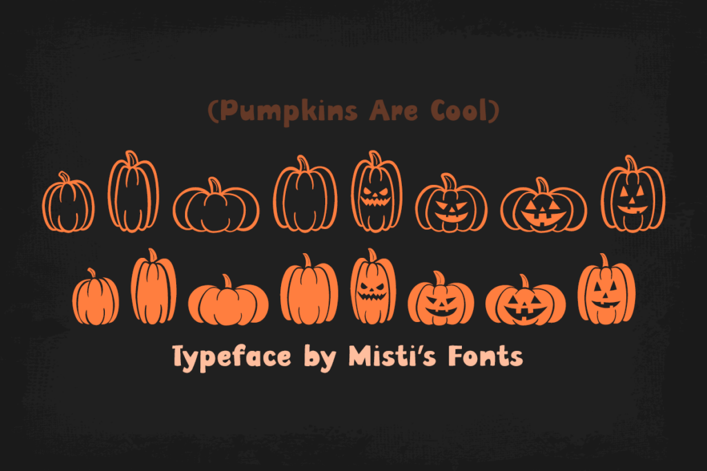 Pumpkins Are Cool Typeface by Misti's Fonts