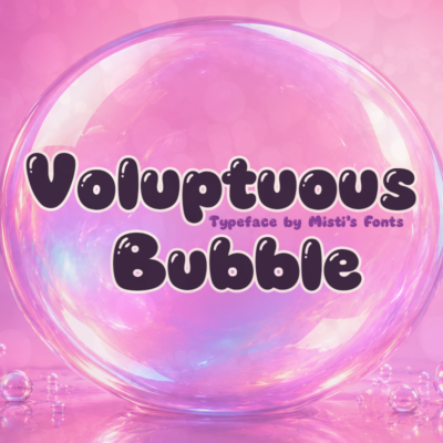 Voluptuous Bubble Typeface by Misti's Fonts