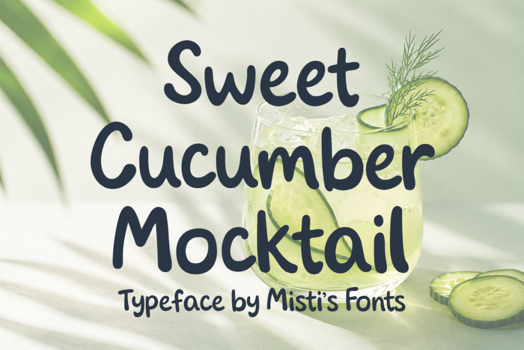 Sweet Cucumber Mocktail Typeface by Misti's Fonts