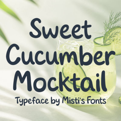 Sweet Cucumber Mocktail Typeface by Misti's Fonts